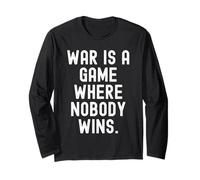 Krieg ist EIN Spiel, in dem niemand Weisheit für Männer und Frauen gewinnt Langarmshirt