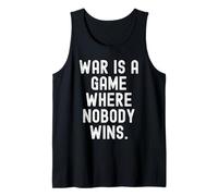 Krieg ist EIN Spiel, in dem niemand Weisheit für Männer und Frauen gewinnt Tank Top