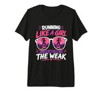 Läuferin Running Like A Girl It's NOT for WEAK Lustiges Premium T-Shirt