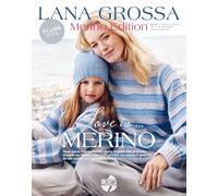 Lana Grossa Merino Edition Ausgabe 4 | Strickmagazin mit 53 Modellen aus Merinowolle | Cool Wool, Vintage Chunky & Sinchens Knitwear | Top-Down & Klassische Strickanleitungen | DIY Inspiration