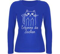 Langarmshirt Damen - Sprüche Statement mit Spruch - Katzensprüche Lustig Katze Katzenfan Geschenk Erkenne die Zeichen - L - Blau - sprüchen Langarm sprueche cat Shirt Tshirt spruechen Cats