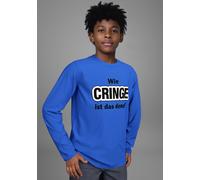 Langarmshirt KIDSWORLD "Spruch: Wie CRINGE ist das denn?", Jungen, Gr. 128/134, blau (royalblau), Single Jersey, Obermaterial: 100% Baumwolle, bedruckt, Basic, Rundhals, Shirts Langarmshirt, Sprüchesh