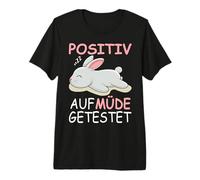 Langschläfer Nachthemd Positiv auf Müde Getestet Hase Premium T-Shirt