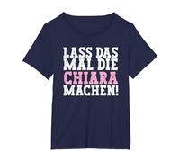 Lass Das Mal Die Chiara Machen Lustiger Spruch Name Chiara T-Shirt, Damen Große Größen, Marineblau, 1X
