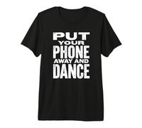 Legen Sie Ihr Handy Weg und tanzen Sie | Distressed Music Festival Premium T-Shirt