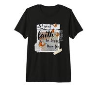 Let Your Faith be Bigger Than Fear, Butterfly Art Religious Premium T-Shirt