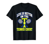 Life is Better on the Tennis Court Tennisspieler Tennis Geschenk T-Shirt