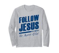 Luke 9:23 Follow Jesus No Matter What - Christian Gospel Langarmshirt