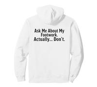 Lustige Hema Fechten Fußarbeit - Fragen Sie Mich über Meine Fußarbeit Pullover Hoodie