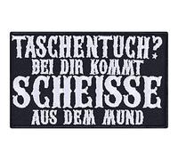 Lustiger Aufnäher "Taschentuch? Bei dir kommt Scheiße aus dem Mund" Aufbügler Biker Patch zum annähen/aufbügeln | Heavy Metal Sticker Applikation für Leder und alle Stoffe | 90x55mm