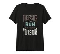 Lustiger Marathon Je schneller Sie Laufen, desto schneller sind Sie fertig Premium T-Shirt