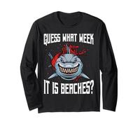 Lustiger Sarkastischer Hai Spruch Guess What Week It is Langarmshirt