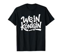 Lustiger Spruch Ironie Sarkusmus Weinkönigin T-Shirt