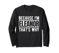 Lustiges Eleanor-Namenszitat sarkastischer personalisierter Humor Langarmshirt