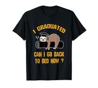 Lustiges Faultier I Graduated can I go Back to Bed Now Graduation T-Shirt