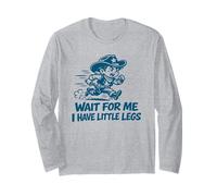 Lustiges Little Cowboy Warte auf Mich Ich Habe Kurze Beine Langarmshirt
