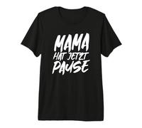 Lustiges Mama Tshirt Witziger Spruch Mutter Geburtstag Shirt Premium T-Shirt