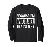 Lustiges Michael Name Zitat sarkastischer personalisierter Humor Langarmshirt