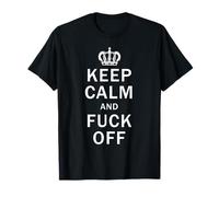 Lustiges T-Shirt mit Aufschrift "Keep Calm And Fuck Off Shirt", beleidigend T-Shirt