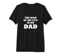Lustiges Zitat The Man of My Life is My Dad Premium T-Shirt