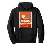 Made for Mars - Funny Space Exploration Mars Astronomy Pullover Hoodie