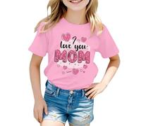 Mädchen T-Shirt Love You Mom Buchstaben Druck T-Shirt Kurzarmhemd mit Rundhalsausschnitt Lässige Oberteil Kinder Muttertag Tshirt Kurzarm Basic Tops Kinderkleidung für Mädchen
