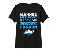 Männer Mit Motorboot Haben Die Schönsten Frauen Spruch Boot Premium T-Shirt