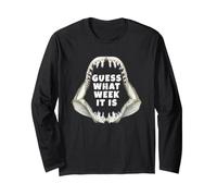 Makohaikiefer und Haizähne Guess What Week it is Langarmshirt