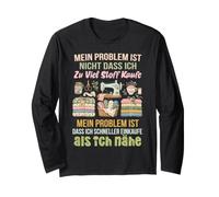 Mein Problem ist Nicht zu viel Stoff Nähen Quilten Lustig Langarmshirt