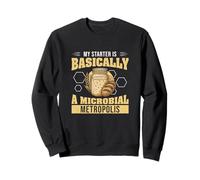 Mein Starter ist im Grunde EIN mikrobieller Metropolis-Sauerteigfan Sweatshirt