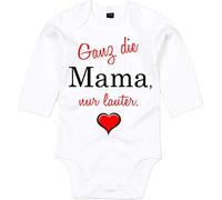 Mister Merchandise Baby Body Ganz die Mama, nur lauter. Weiß - Langarm, 3-6