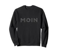 Moin Gruß Nordsee Sylt Fehmarn Hamburg Bremen Sweatshirt