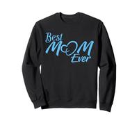 Mom Mothers Day Best Mom Ever Best Mom In The World Sweatshirt