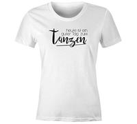 MoonWorks® Damen T-Shirt Heute ist EIN guter Tag zum tanzen Party Techno feiern tanzen Festival JGA Slim Fit weiß L