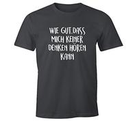 MoonWorks Herren T-Shirt Spruch wie gut DASS Mich keiner Denken hören kann Fun-Shirt lustig Sprüche Dunkelgrau L