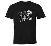MoonWorks Herren T-Shirt Too Old to die Young Fun-Shirt Schwarz M