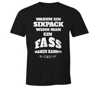 MoonWorks® Herren T-Shirt Warum EIN Sixpack wenn man EIN Fass haben kann?! Spruch Bier Lustig Fun-Shirt Bauch Schwarz 4XL