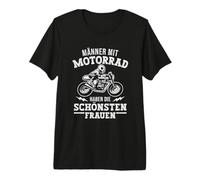 Motorradfahrer haben die schönsten Frauen Lustiges Motorrad Premium T-Shirt