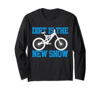 Mountainbike Dirt is The New Snow MTB Winter Downhill Geschenk Langarmshirt
