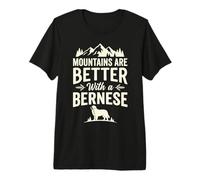 Mountains Are Better with a Bernese Dog Lover Hiking Travel Premium T-Shirt