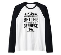 Mountains Are Better with a Bernese Dog Lover Hiking Travel Raglan