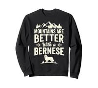 Mountains Are Better with a Bernese Dog Lover Hiking Travel Sweatshirt