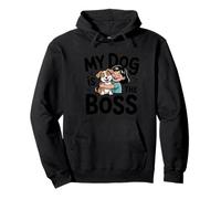 My Dog is Boss Lustiges Unisex-Design für Männer und Frauen T-Shirt Pullover Hoodie