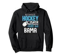 My Favorite Player Calls Me Bama Shirt Geschenk Hockey Pullover Hoodie