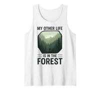 My Other Life is In The Forest Nature Outdoor Hiking Tank Top