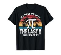 My Password Is The Last 8 Digits Of Pi T-Shirt