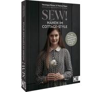 Nähbuch - Sew! Cottage Style: Mit Schnittmustern im modernen Landhaus-Stil von Größe 34 bis 46. Romantisch-verspielte Kleidung & Accessoires nähen (Lust auf Land)