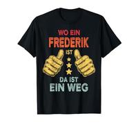 Name Frederik Wo Ein Frederik Ist Vorname T-Shirt