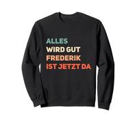 Name Ich Bin Frederik Sweatshirt