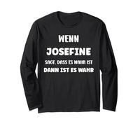 Namens Wenn Josefine Es SAGT Ist Es Wahr Vorname Josefine Langarmshirt